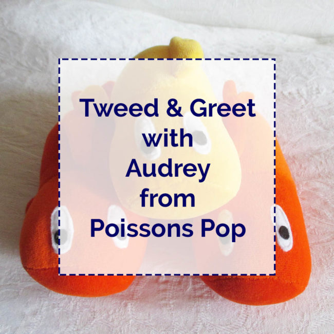 Tweed & Greet with Poissons Pop