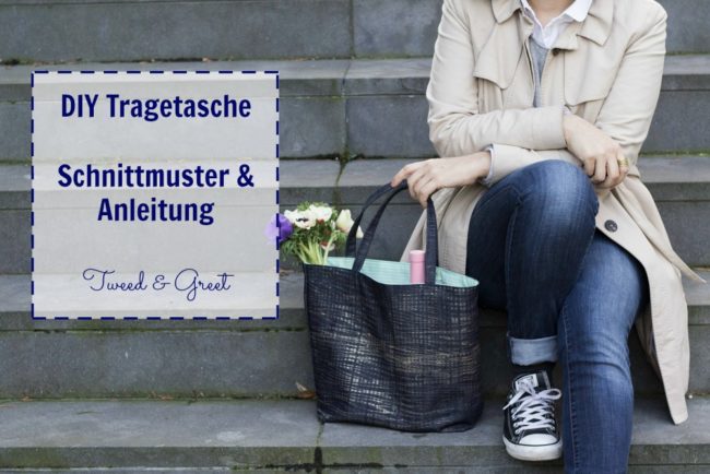 DIY Tragetasche nähen - Anleitung - Tweed & Greet