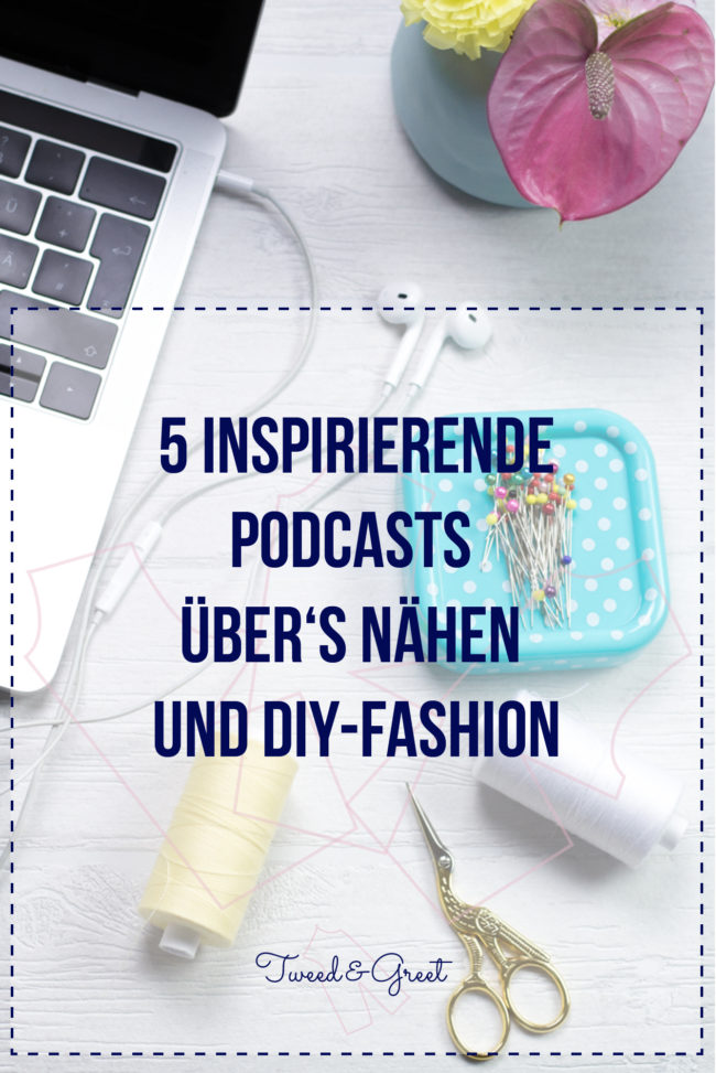 5 Podcasts über's Nähen und DIY Fashion